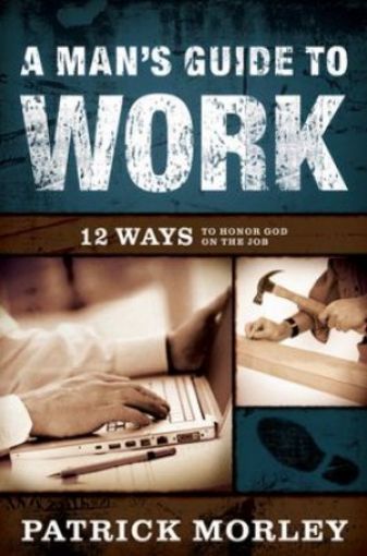 Picture of A Man's Guide To Work