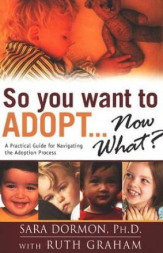 Picture of So You Want To Adopt.... Now What?
