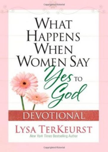 Picture of What Happens When Women Say Yes To God: Devotional