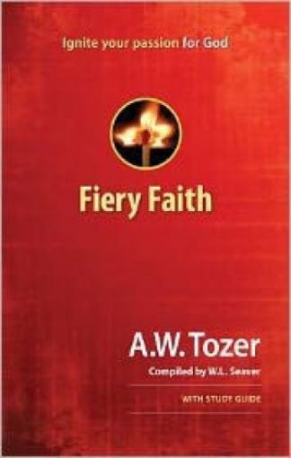 Picture of Fiery Faith: Ignite Your Passion For God