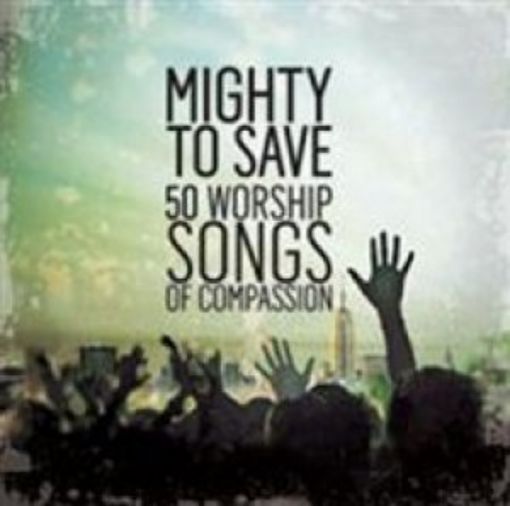 Picture of Mighty To Save-50 Worship Songs Of Compassion