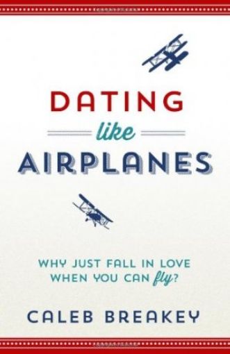 Picture of Dating Like Airplanes P/C