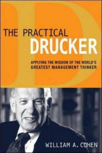 Picture of The Practical Drucker: Applying The Wisdom Of The Worlds Greatest Management Thinker: Applying The Wisdom Of The World's Greatest Management Thinker