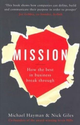 Picture of Mission: How The Best In Business  Break Through