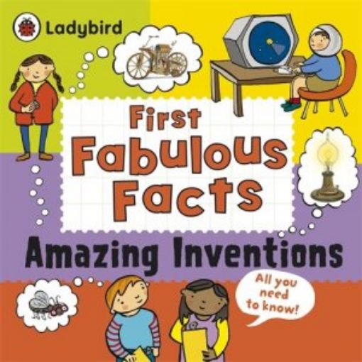 Picture of Amazing Inventions: Ladybird First Fabulous Facts