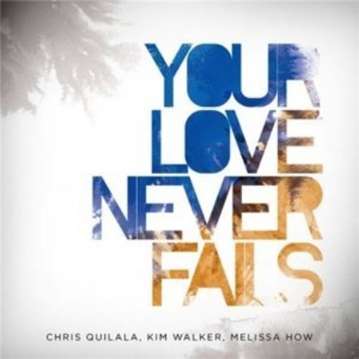 Picture of Your Love Never Fails
