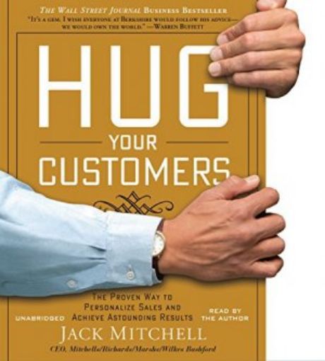 Picture of Hug Your Customers: Still The Proven Way To Personalize Sales And Achieve Astounding Results