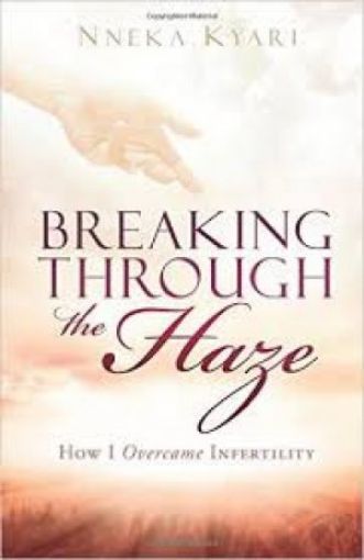 Picture of Breaking Through The Haze: How I Overcame Infertility