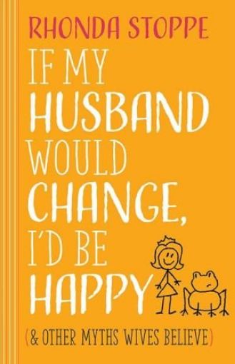 Picture of If My Husband Would Change,..