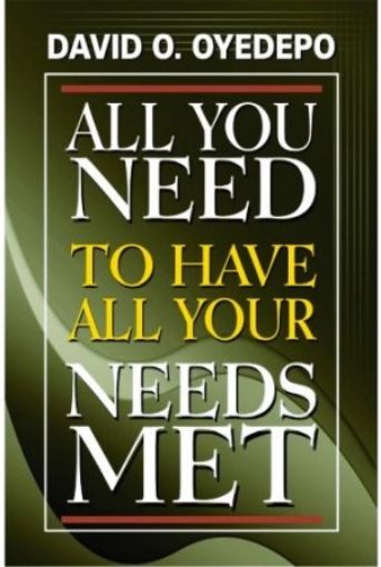 Picture of All You Need To Have All Your Needs Met
