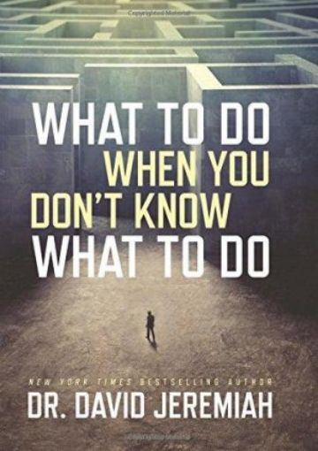 Picture of What To Do When You Don't Know What To Do
