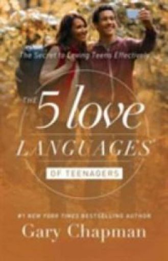 Picture of The 5 Love Languages Of Teenagers: The Secret To Loving Teens Effectively