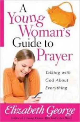 Picture of A Young Woman's Guide To Prayer: Talking With God About Everything
