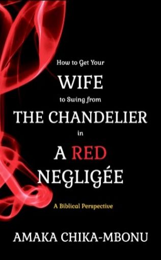 Picture of How To Get Your Wife To Swing From The Chandelier In A Red Negligee