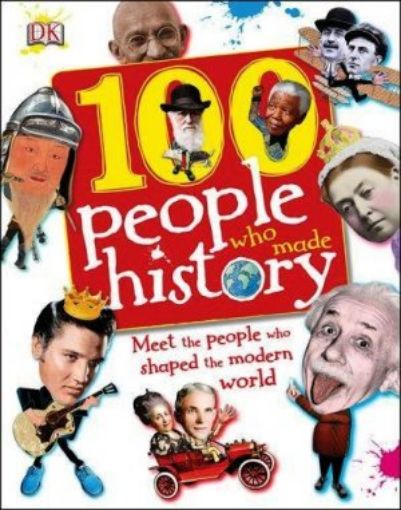 Picture of 100 People Who Made History: Meet The People Who Shaped The Modern World