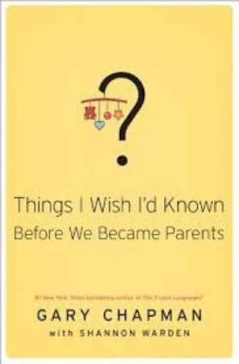 Picture of Things I Wish I'd Known Before We Became Parents