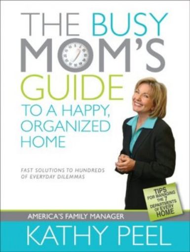 Picture of The Busy Mom's Guide To A Happy Organized Home