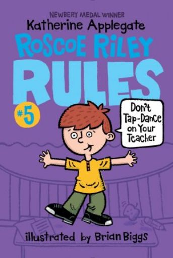 Picture of Roscoe Riley Rules #5: Don't Tap-Dance On Your Teacher