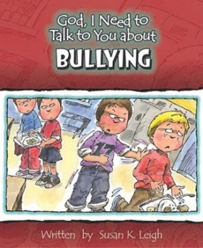 Picture of Bullying (God, I Need To Talk To You About...)