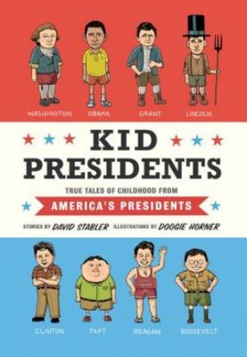 Picture of Kid Presidents: True Tales Of Childhood From America's Presidents (Kid Legends)