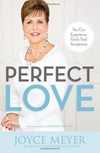 Picture of Perfect Love: You Can Experience God's Total Acceptance