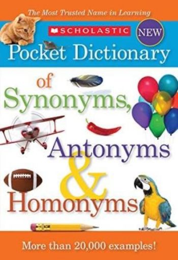 Picture of Scholastic Pocket Dictionary Of Synonyms, Antonyms And Homonyms