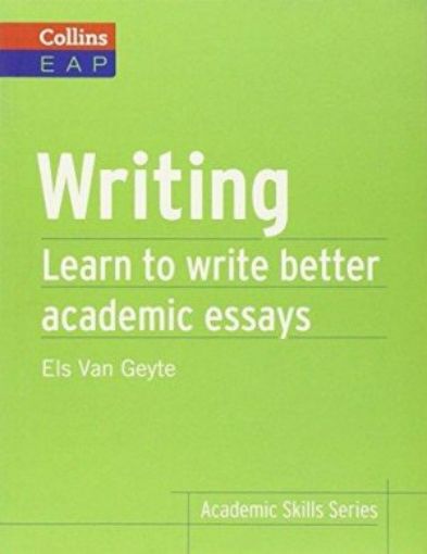 Picture of Writing: Learn To Write Better Academic Essays
