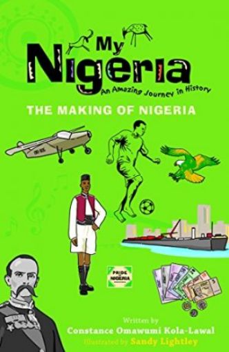Picture of My Nigeria: The Making Of Nigeria