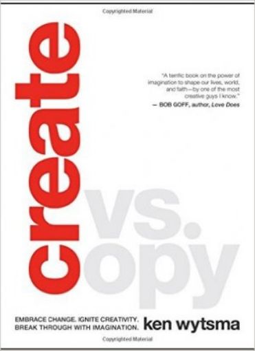 Picture of Create Vs. Copy: Embrace Change. Ignite Creativity. Break Through With Imagination.