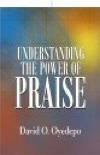 Picture of Understanding The Power Of Praise