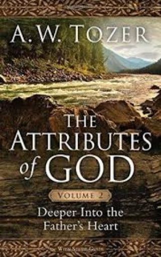 Picture of The Attributes Of God Volume 2: Deeper Into The Father's Heart