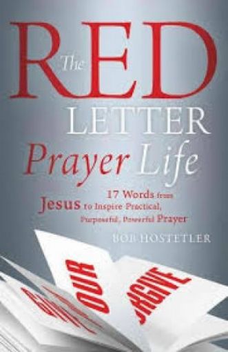 Picture of The Red Letter Prayer Life: 17 Words From Jesus To Inspire Practical, Purposeful, Powerful Prayer