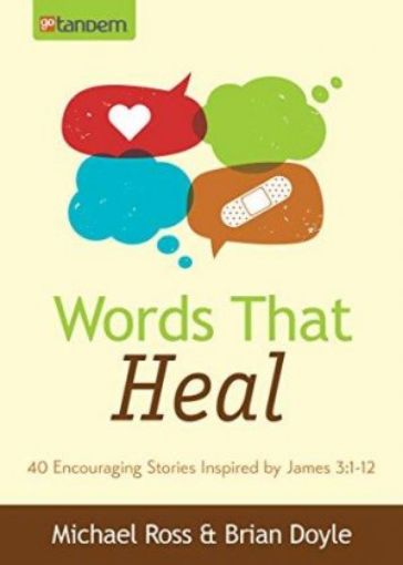 Picture of Words That Heal: 40 Encouraging Stories Inspired By James 3:1-12 (Value Books)