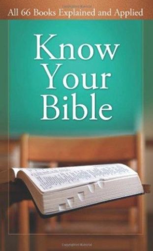 Picture of Know Your Bible: All 66 Books Explained And Applied (Value Books)