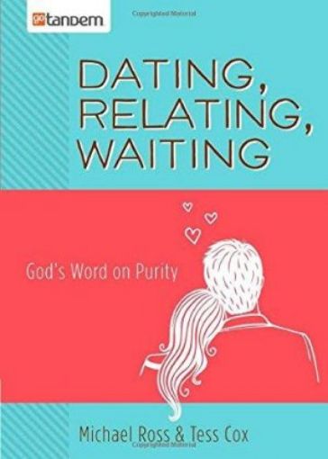 Picture of Dating, Relating, Waiting: God's Word On Purity