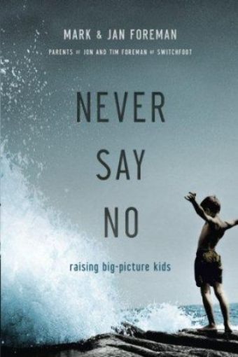 Picture of Never Say No: Raising Big-Picture Kids