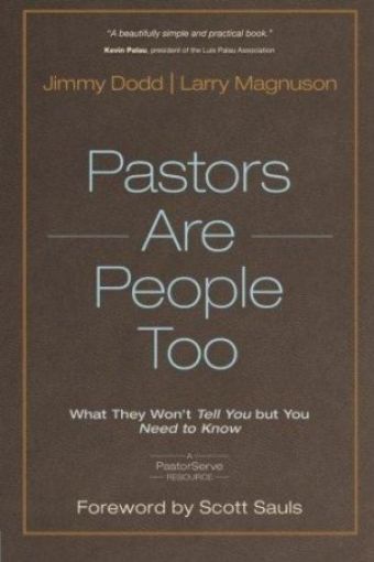 Picture of Pastors Are People Too: What They Won't Tell You But You Need To Know (Pastorserve)