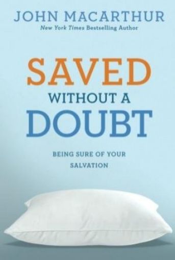 Picture of Saved Without A Doubt: Being Sure Of Your Salvation