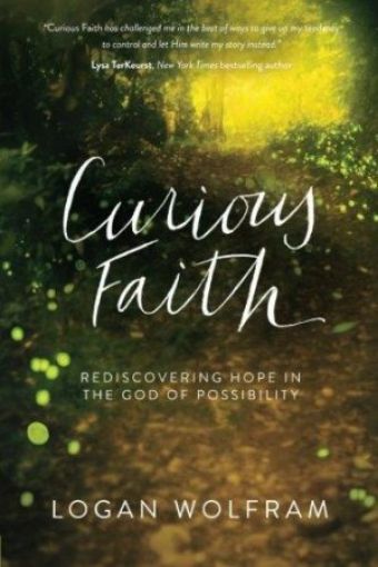 Picture of Curious Faith: Rediscovering Hope In The God Of Possibility