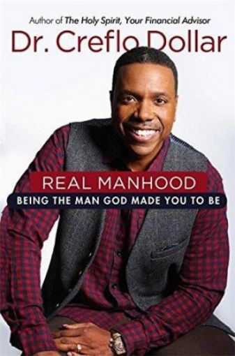 Picture of Real Manhood: Being The Man God Made You To Be