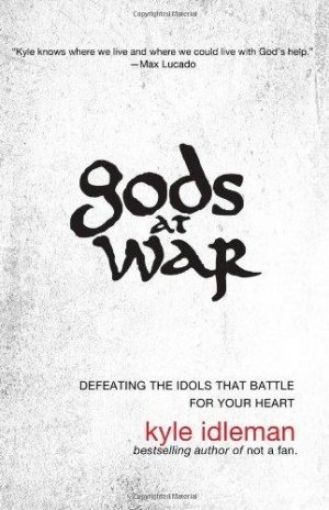 Picture of Gods At War: Defeating The Idols That Battle For Your Heart