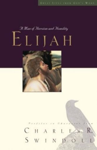 Picture of Elijah: A Man Of Heroism And Humility