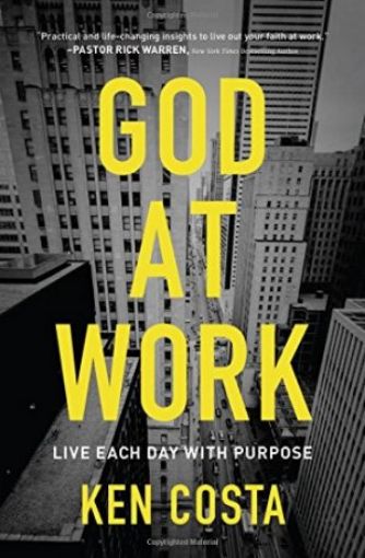 Picture of God At Work: Live Each Day With Purpose