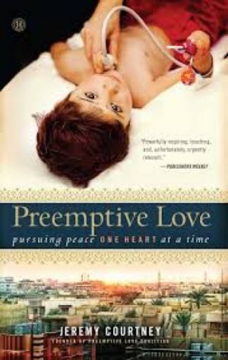 Picture of Preemptive Love: Pursuing Peace One Heart At A Time