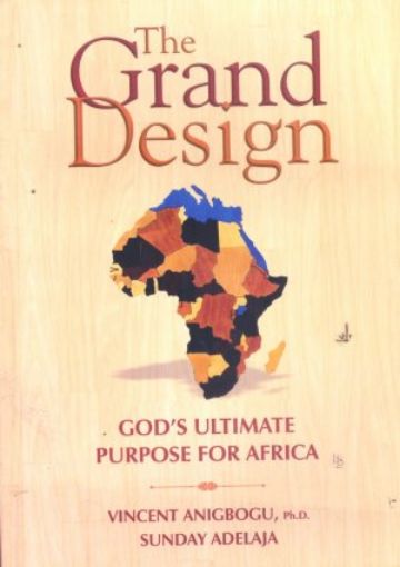 Picture of The Grand Design: God's Ultimate Purpose For Africa