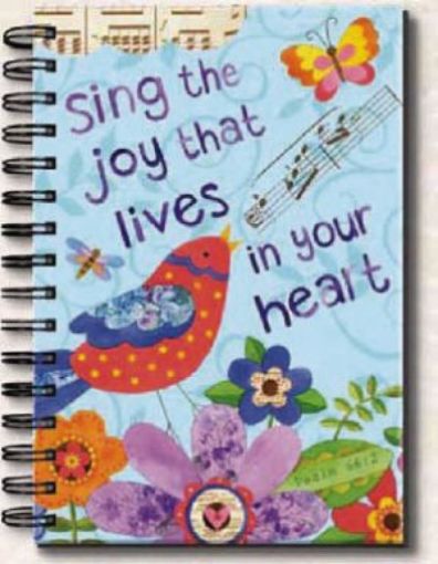 Picture of Sing The Joy That Lives In Your Heart - Wirebound Journal -