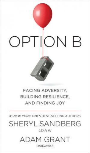 Picture of Option B: Facing Adversity, Building Resilience And Finding Joy