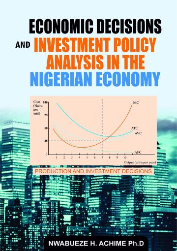 Picture of Economic Decision and Investment Policy Analysis in The Nigeria Economy