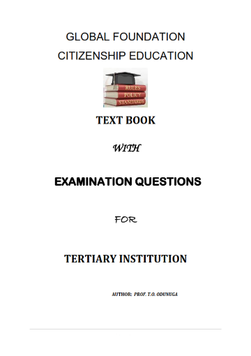 Picture of GLOBAL FOUNDATION CITIZENSHIP EDUCATION: TEXT BOOK  WITH  EXAMINATION QUESTIONS  FOR   TERTIARY INSTITUTION