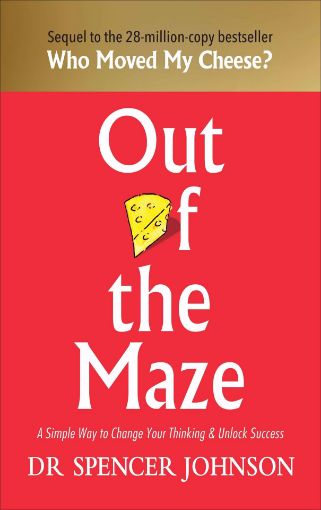 Picture of Out of the Maze: A Simple Way to Change Your Thinking & Unlock Success